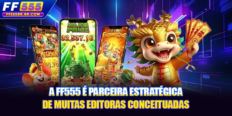 A FF555 é parceira estratégica de muitas editoras conceituadas
