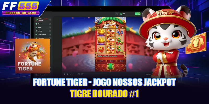 Fortune Tiger - Jogo Nossos Jackpot Tigre Dourado #1