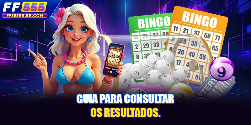 Guia para consultar os resultados.