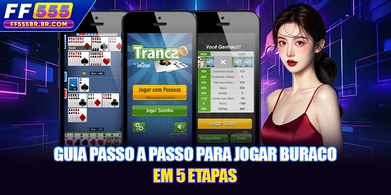 Guia passo a passo para jogar Buraco em 5 passo